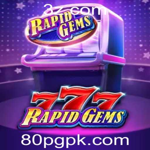 Descubra o Mundo Fascinante de RapidGems777: Um Mergulho Completo nas Regras e Experiência de Jogo